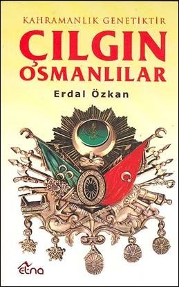 Cilgin Osmanlilar<br>Erdal Özkan